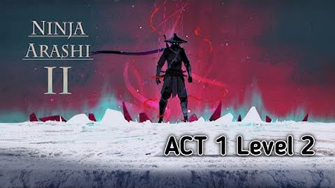 Ninja Arashi 2 Gameplay Act 1 Level 2 #androidgameplay #iosgameplay #gameplay