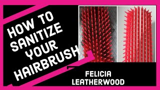 Sanitze 4c Detangler detangling #Felicia Leatherwood #detangling brush | how to clean hair #brush