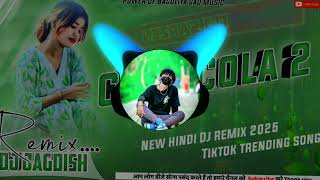 NEW COCO COLA HINDI DJ REMIX 2025 TIK TOK TRENDING VIRL SONG MIX BY DJ JAGDISH IN THE MIX..🤣🤣