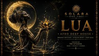 Solara | LUA | Afro Deep House