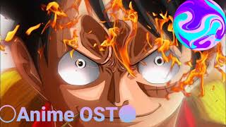 One piece Ost : He Who Can Not Forgive, Fight!
