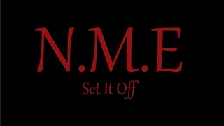 Set It Off - N.M.E (Lyric Video)