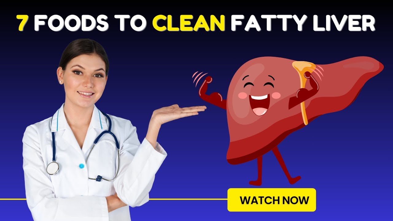 7 Essential Foods to Clean Fatty Liver | Liver Cleansing Diet - YouTube