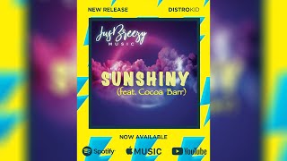 JusBreezy Music - Sunshiny (feat. Cocoa Barr)