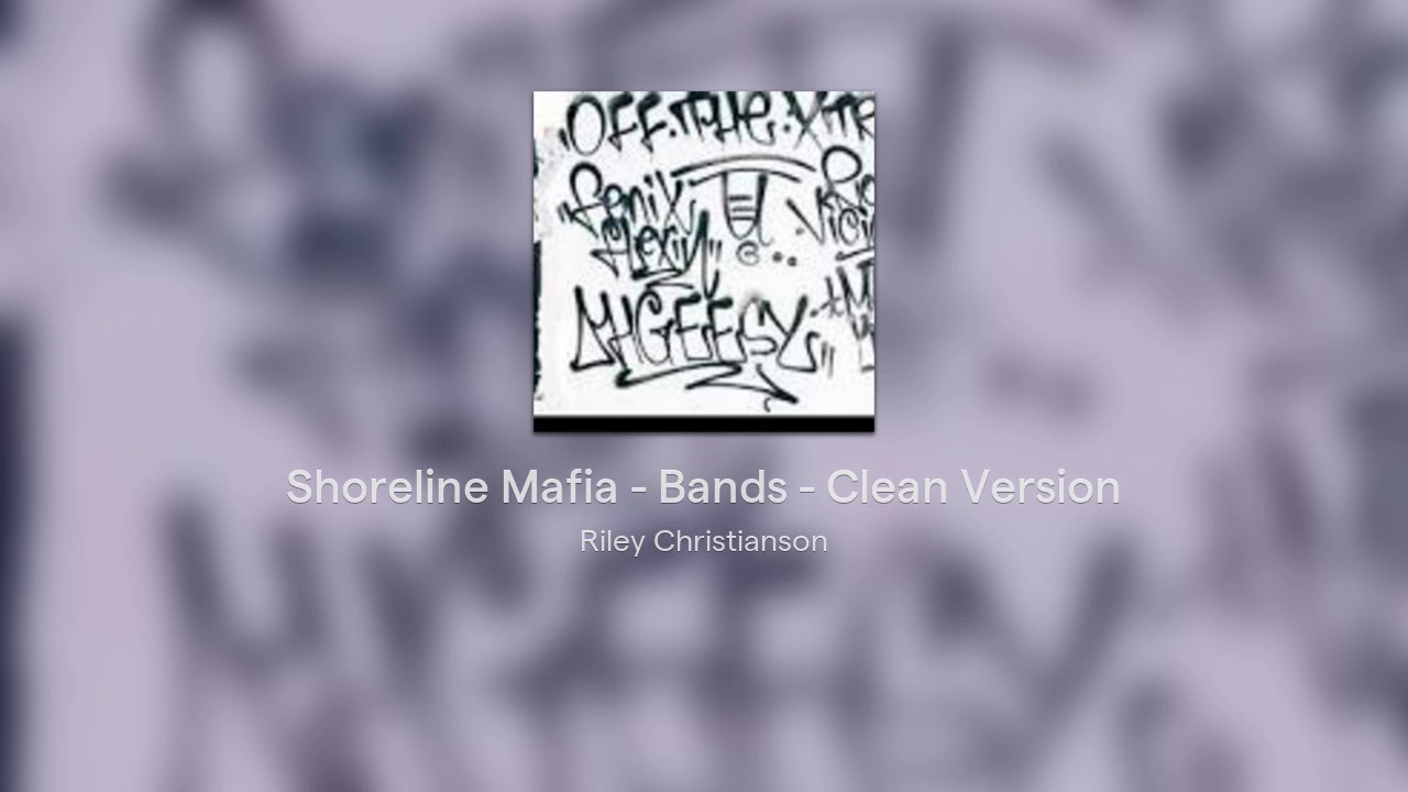 Shoreline Mafia Bands Clean Version YouTube