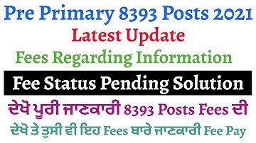 Pre Primary Posts 8393 Pending Fees Updated || New Latest Update For Candidates 8393 Recuirment 2021