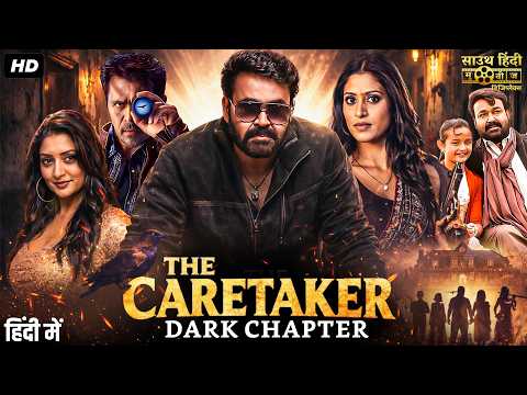 THE CARETAKER: DARK CHAPTER - Hindi Dubbed Full Movie | Mohanlal, Anusree | South Action Movie