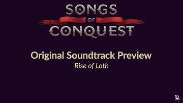 Songs of Conquest Game Soundtrack - Rise of Loth