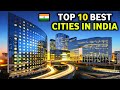 TOP 10 BEST CITIES IN INDIA TO LIVE || 🇮🇳 भारत के TOP 10 सबसे अच्छे रहने लायक शहर