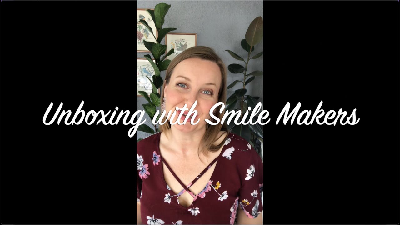 Smile Makers Unboxing