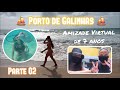 CONHECI MEU AMIGO VIRTUAL APÓS 7 ANOS / Porto de Galinhas - Parte 02