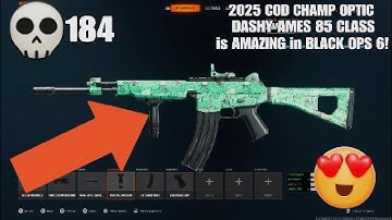 2025 COD CHAMP OPTIC DASHY AMES 85 CLASS is AMAZING in BLACK OPS 6!😍