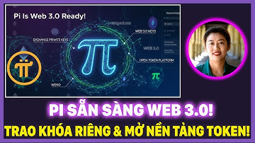 ĐỘT PHÁ KÉP PI NETWORK: LỘ PRIVATE KEY & CHO PHÉP TẠO TOKEN! SẴN SÀNG WEB 3.0?