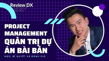 PROJECT MANAGEMENT | QUẢN TRỊ DỰ ÁN BÀI BẢN