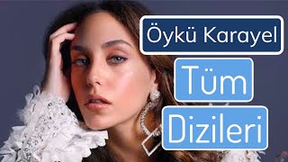 Öykü Karayel Rol Aldığı Diziler