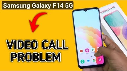 how to solve video call problem in Samsung galaxy f14, Samsung galaxy f14 video call nahi ho raha ha