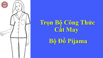Full Công Thức Thiết Kếo Bộ Đồ Pijama | Pijama Set Design Viet Hien | 2 #40