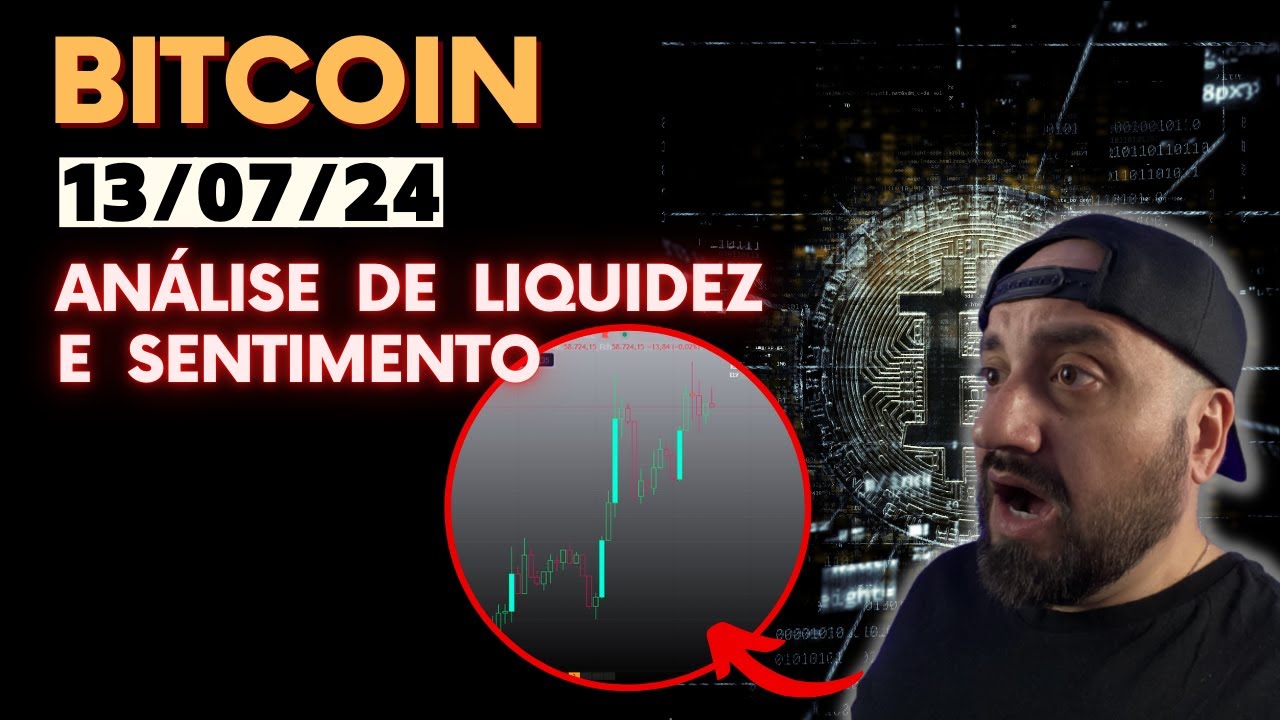 🚨 BITCOIN 13/07/24 - ANÁLISE DE LIQUIDEZ E SENTIMENTO - YouTube