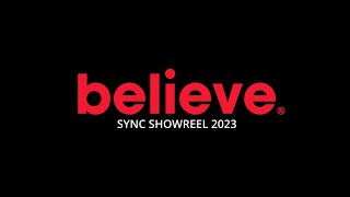 Believe Sync Showreel 2023