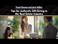 Tips for Authentic Gift Giving in the Real Estate Industry