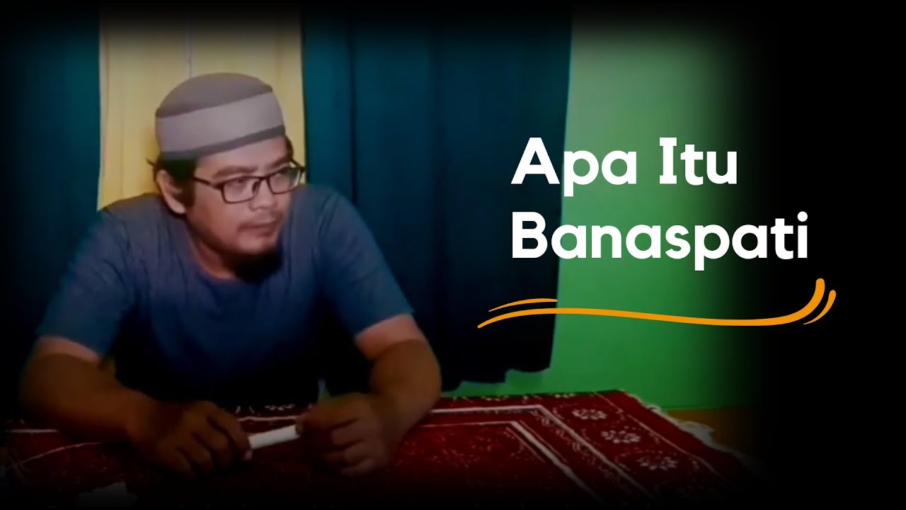 Hakim Bawazier Ruang Tanya SDG 34 Apa itu Banaspati..?? YouTube
