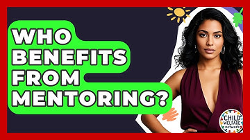 Who Benefits From Mentoring? - Child Welfare Network