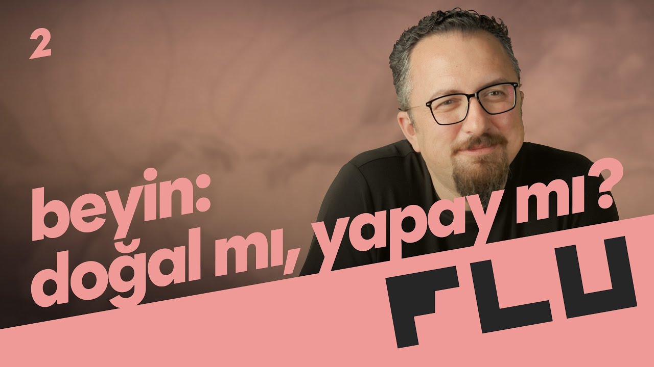 Beyin: Doğal mı, Yapay mı? - Olmaz Öyle Saçma Beyin - Dr. Kerem Dündar - B02