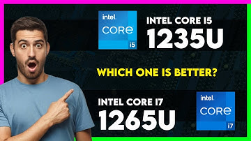 Intel Core i5 1235U vs Intel Core i7 1265U Comparison