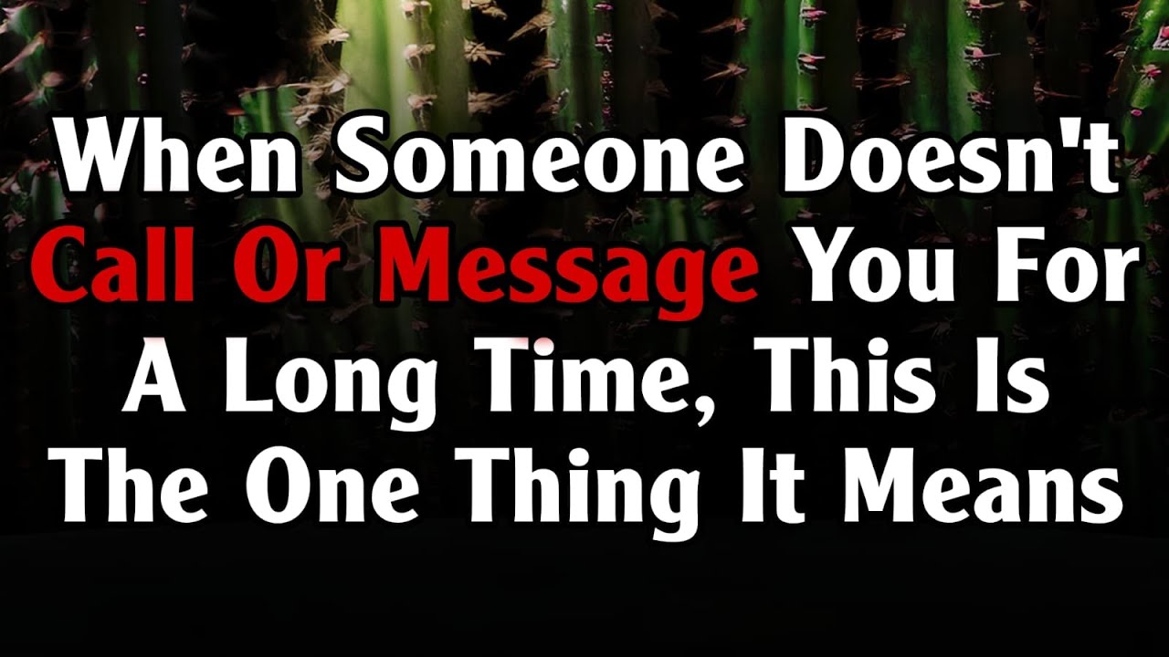 When Someone Doesn’t Call or Message You for a Long Time, This Is the One | DAILY MESSAGE EP-38