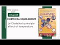 Chap#8 | Chemical equilibrium | Le Chatelier's principle | Effect of temperature change | Class 11