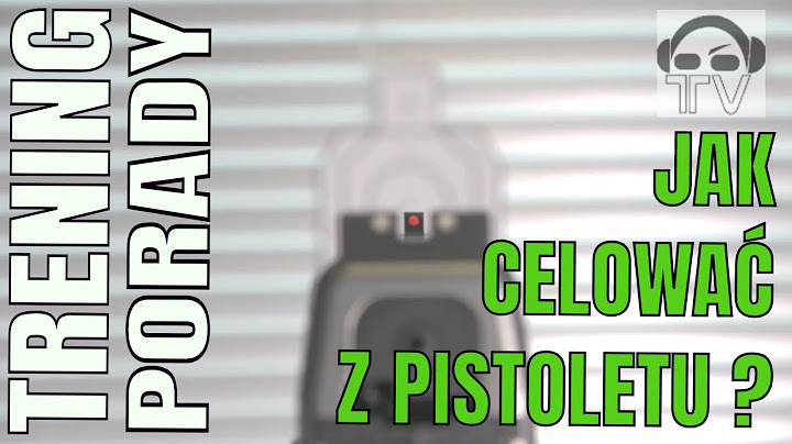 [41] Celowanie z pistoletu - poradnik