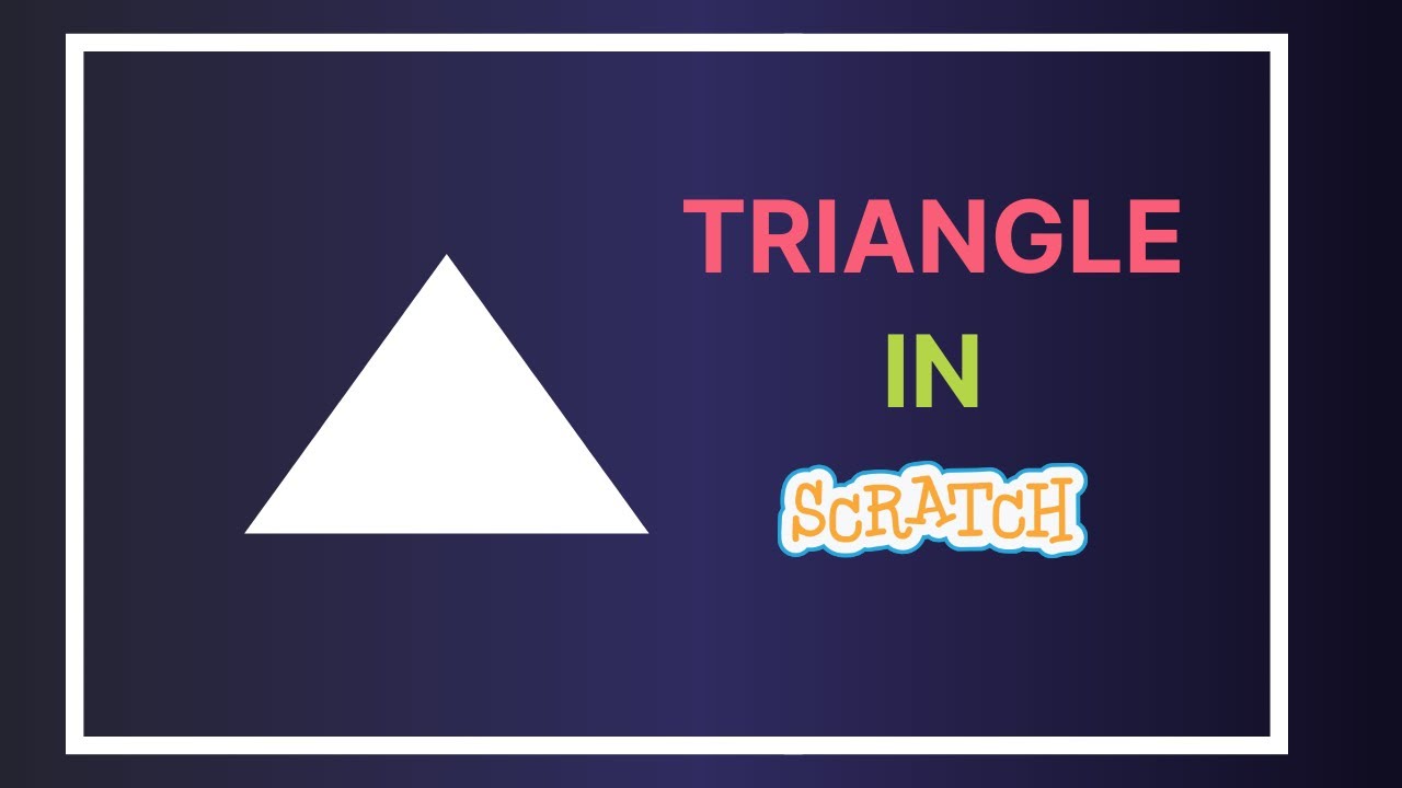 How to make a Triangle in under 2 minutes on Scratch 3.0 - Absolute for ...
