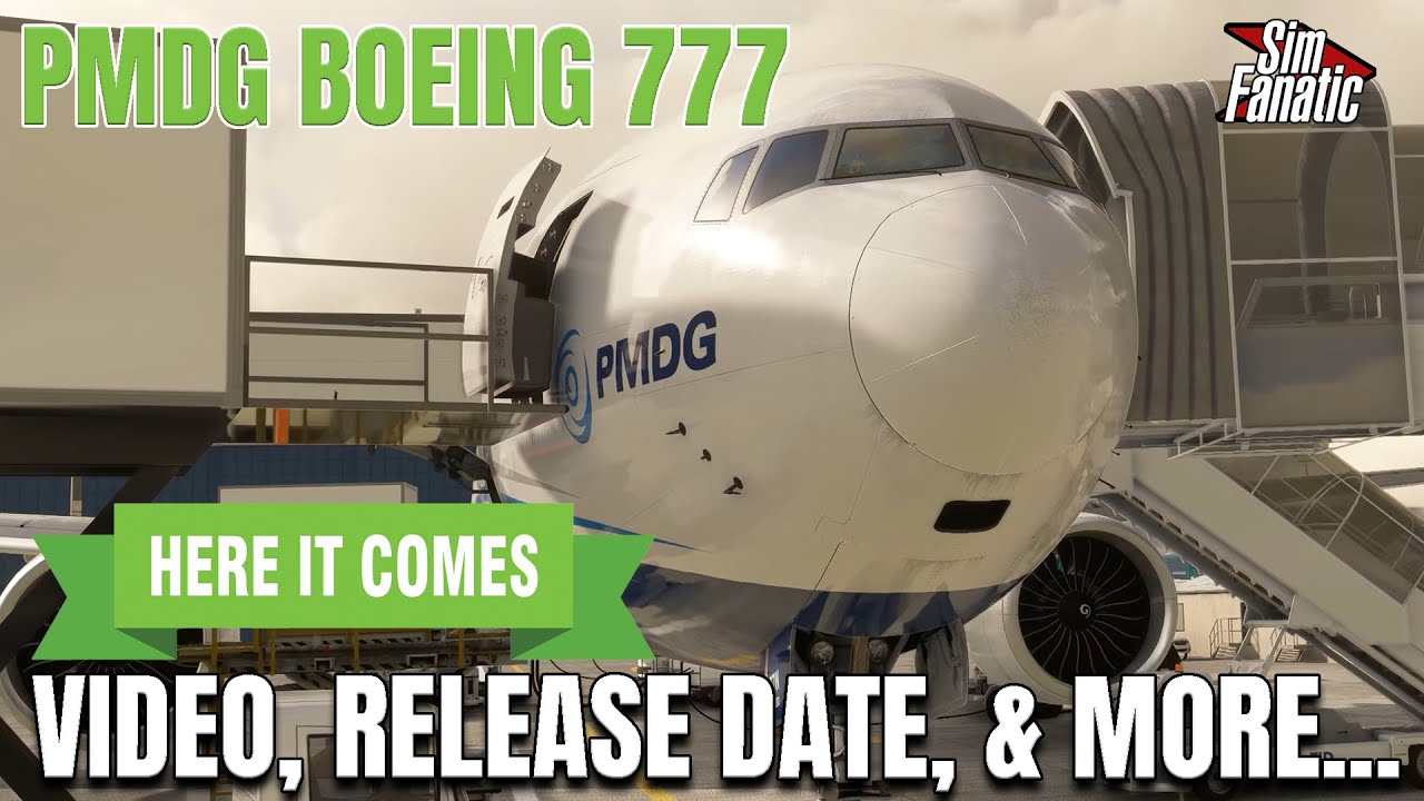 PMDG 777 Video is HERE! Release Date, Features, and More! MSFS News YouTube