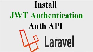 Install JWT Authentication Auth API in Laravel.(Part1)