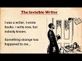 Improve your english  english short story  the invisible writer