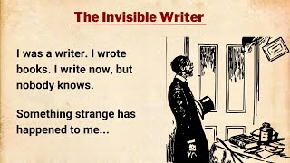 Improve your English ⭐ English Short Story  The Invisible Writer