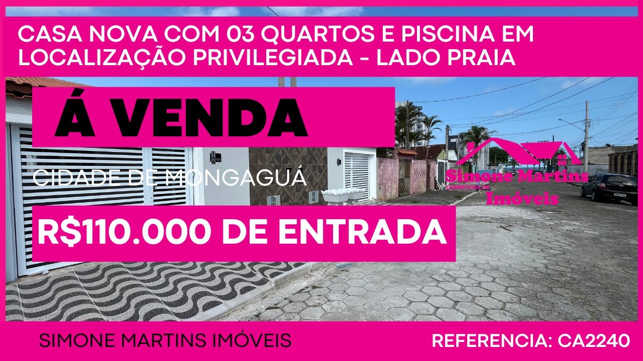 CASA NOVA COM PISCINA E 03 QUARTOS Á VENDA NA PRAIA DE MONGAGUÁ, LOCALIZADA LADO PRAIA REF.  CA2240