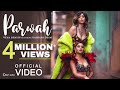 Neha Bhasin - Parwah Ft. Rashami Desai (Official Video)