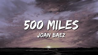 500 miles - Joan Baez old version (lyrics)