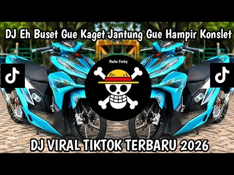 DJ EH BUSET GUE KAGET JANTUNG GUE HAMPIR KONSLET FULL SONG MAMAN FVNDY VIRAL TIKTOK TERBARU 2026