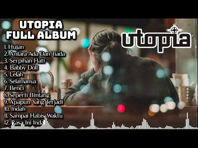 Utopia full album tanpa iklan | lagu utopia Full Album [terbaru] class=