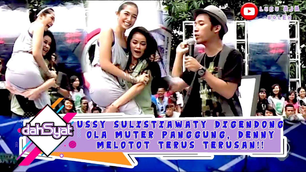 USSY SULISTIAWATY DIGENDONG OLA MUTER PANGGUNG, DENNY CAGUR MELOTOT TERUS TERUSAN!! - DAHSYAT