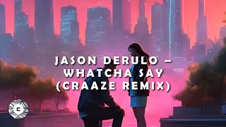 Jason Derulo – Whatcha Say (Craaze Remix)