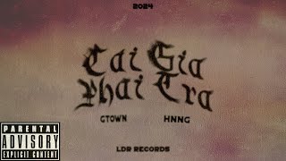 CÁI GIÁ PHẢI TRẢ - GTOWN & HNNG (OFFICIAL VIDEO)