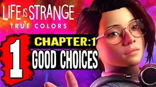Life is Strange: True Colors CHAPTER 1 - Walkthrough Part 1 GOOD CHOICES / LIS True Colors Choices