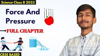 Force And Pressure | Full Chapter + Numericals | Class 8 science Chapter 11 Force and Pressure