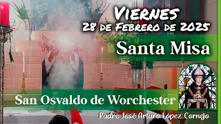 Misa De Hoy Viernes 28 De Febrero 2025 - Padre Arturo Cornejo