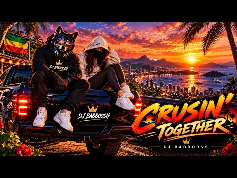 CRUISIN’ TOGETHER - dj babboosh