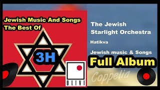 90 HITS  JEWISH MUSIC AND YIDDISH SONDS - THE BEST OF - FULL ALBUM 3H - COPPELIA OLIVI