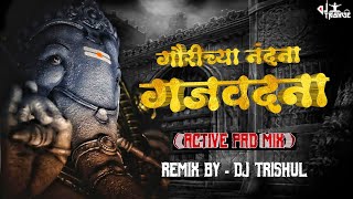 Gaurichya Nandana Re Ganpati Gajavadhana Gajanana_ Active Pad Mix / Remix By - DJ TRISHUL